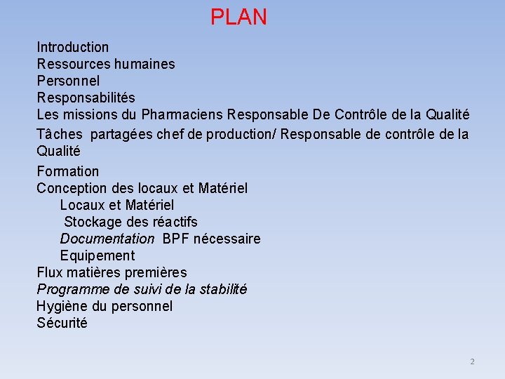 PLAN Introduction Ressources humaines Personnel Responsabilités Les missions du Pharmaciens Responsable De Contrôle de