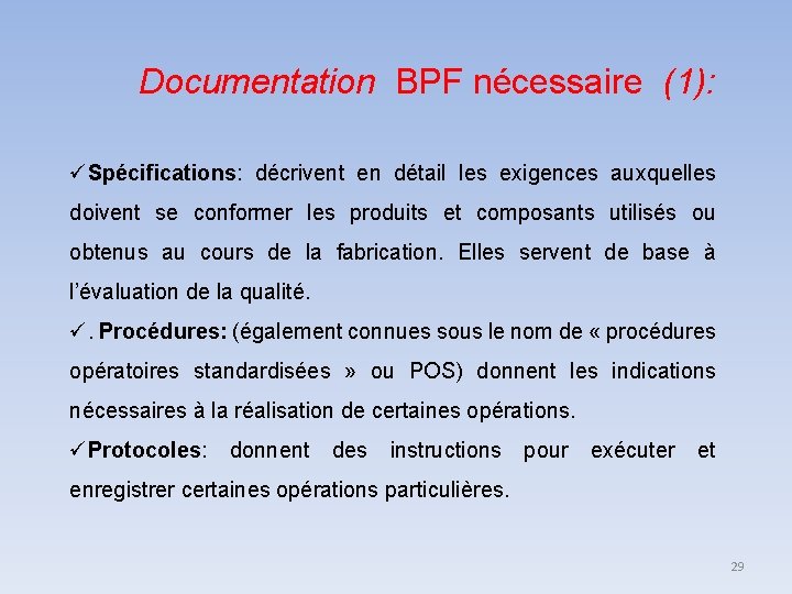 Documentation BPF nécessaire (1): Spécifications: décrivent en détail les exigences auxquelles doivent se conformer