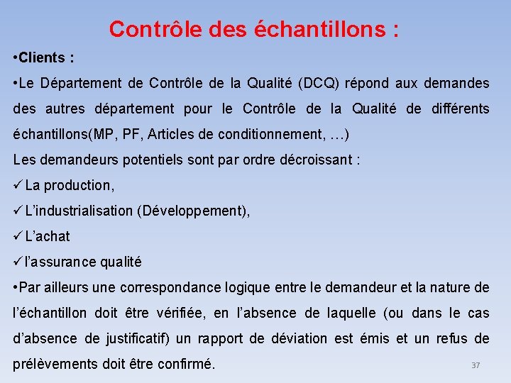 Contrôle des échantillons : • Clients : • Le Département de Contrôle de la