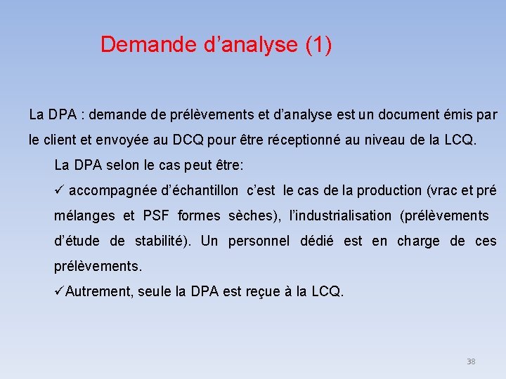 Demande d’analyse (1) La DPA : demande de prélèvements et d’analyse est un document Demande d’analyse (1) La DPA : demande de prélèvements et d’analyse est un document