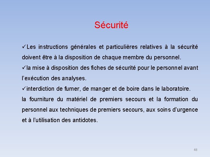 Sécurité Les instructions générales et particulières relatives à la sécurité doivent être à la Sécurité Les instructions générales et particulières relatives à la sécurité doivent être à la