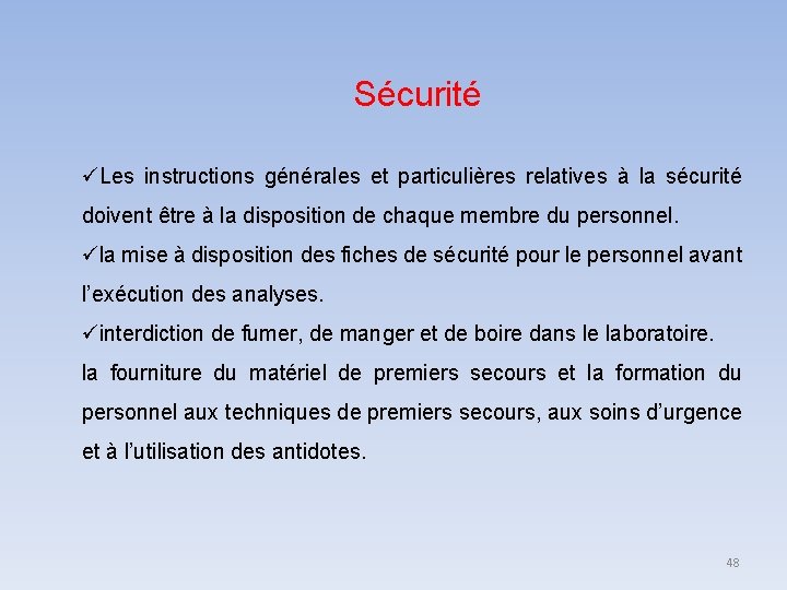 Sécurité Les instructions générales et particulières relatives à la sécurité doivent être à la