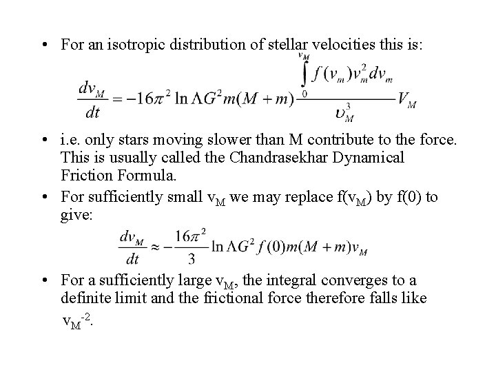  • For an isotropic distribution of stellar velocities this is: • i. e.