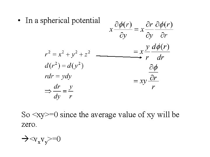  • In a spherical potential So <xy>=0 since the average value of xy