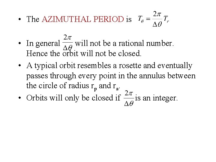  • The AZIMUTHAL PERIOD is • In general will not be a rational