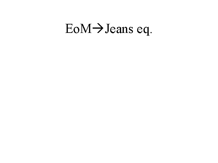 Eo. M Jeans eq. 