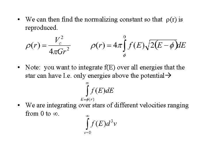  • We can then find the normalizing constant so that (r) is reproduced.