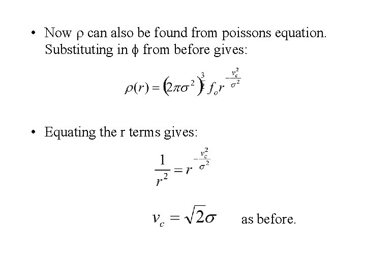  • Now can also be found from poissons equation. Substituting in from before