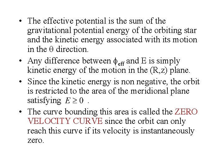  • The effective potential is the sum of the gravitational potential energy of