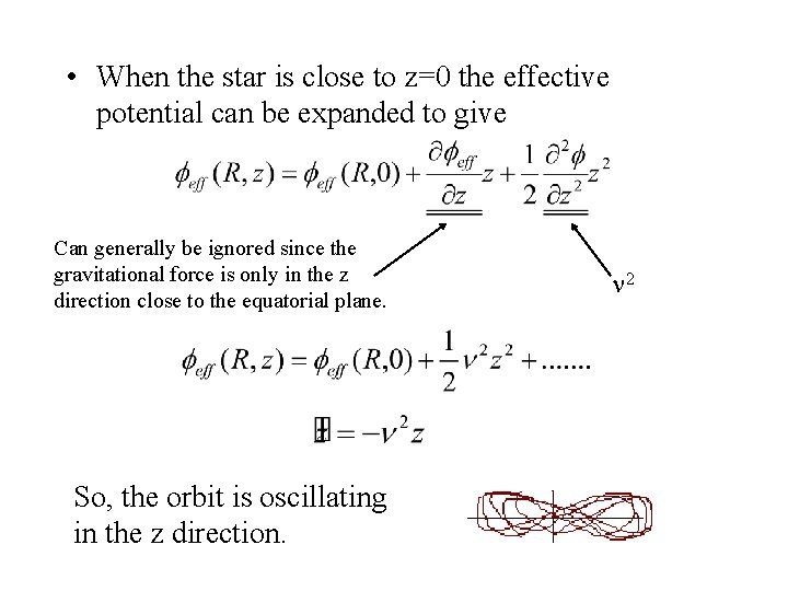  • When the star is close to z=0 the effective potential can be