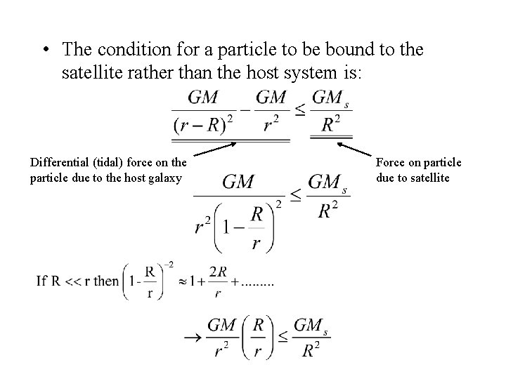  • The condition for a particle to be bound to the satellite rather