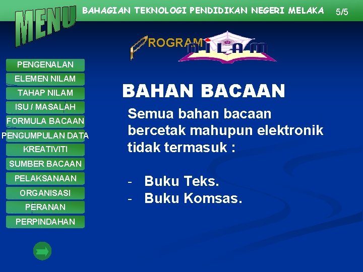 BAHAGIAN TEKNOLOGI PENDIDIKAN NEGERI MELAKA ROGRAM PENGENALAN ELEMEN NILAM TAHAP NILAM ISU / MASALAH