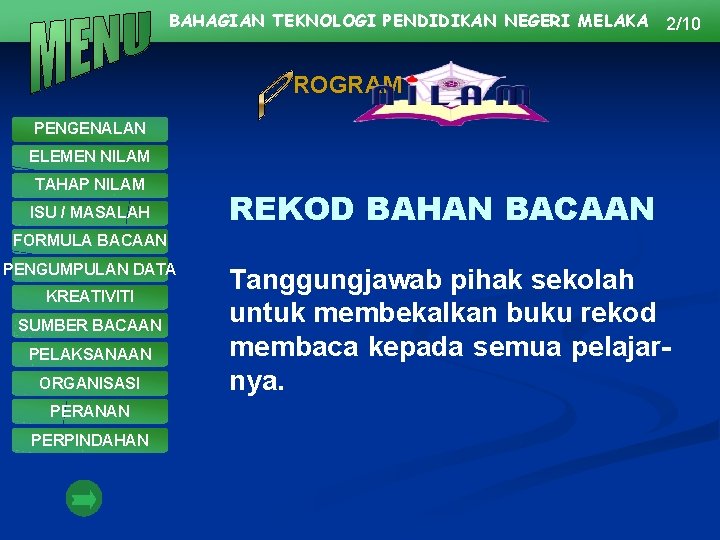 BAHAGIAN TEKNOLOGI PENDIDIKAN NEGERI MELAKA 2/10 ROGRAM PENGENALAN ELEMEN NILAM TAHAP NILAM ISU /