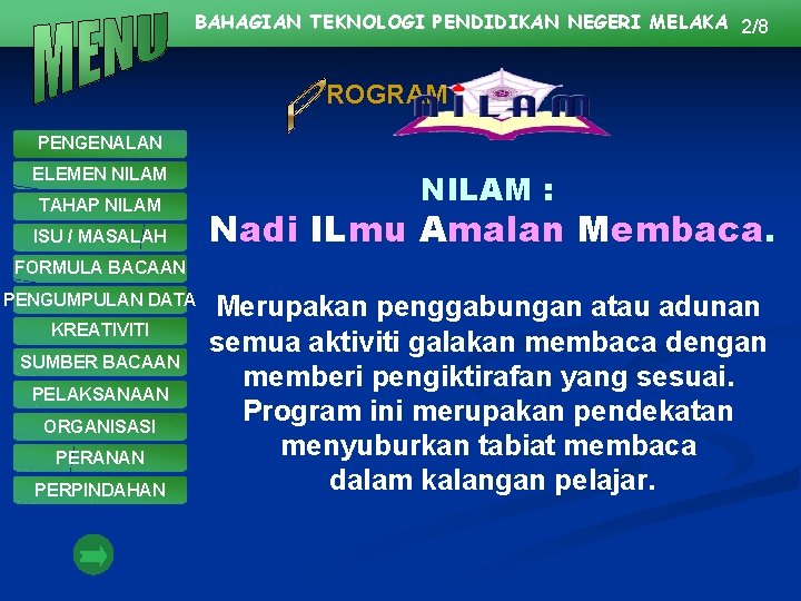 BAHAGIAN TEKNOLOGI PENDIDIKAN NEGERI MELAKA 2/8 ROGRAM PENGENALAN ELEMEN NILAM TAHAP NILAM ISU /