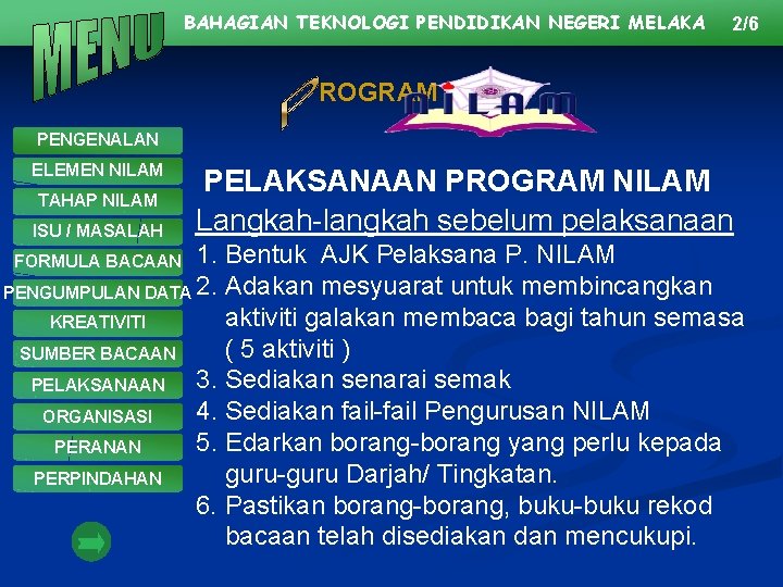 BAHAGIAN TEKNOLOGI PENDIDIKAN NEGERI MELAKA 2/6 ROGRAM PENGENALAN ELEMEN NILAM TAHAP NILAM ISU /