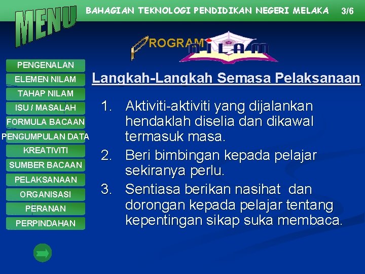 BAHAGIAN TEKNOLOGI PENDIDIKAN NEGERI MELAKA 3/6 ROGRAM PENGENALAN ELEMEN NILAM TAHAP NILAM ISU /