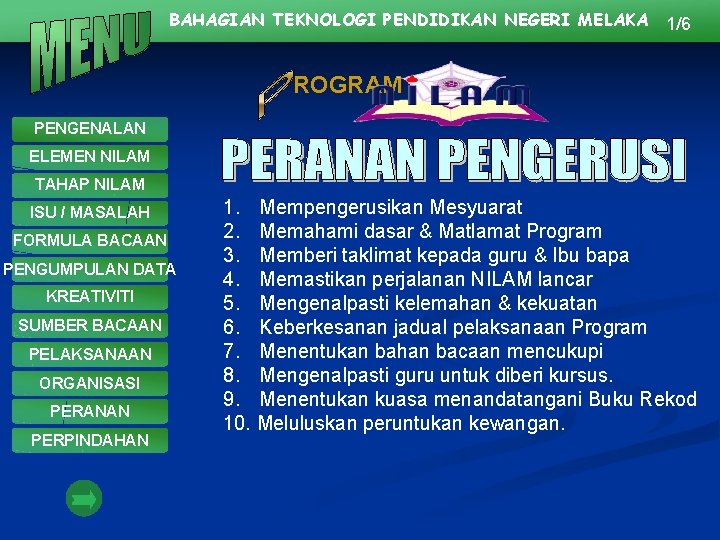 BAHAGIAN TEKNOLOGI PENDIDIKAN NEGERI MELAKA 1/6 ROGRAM PENGENALAN ELEMEN NILAM TAHAP NILAM ISU /