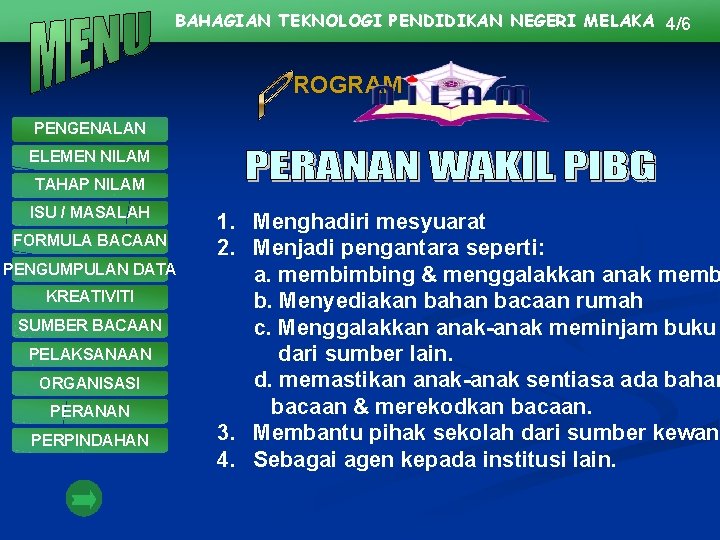 BAHAGIAN TEKNOLOGI PENDIDIKAN NEGERI MELAKA 4/6 ROGRAM PENGENALAN ELEMEN NILAM TAHAP NILAM ISU /