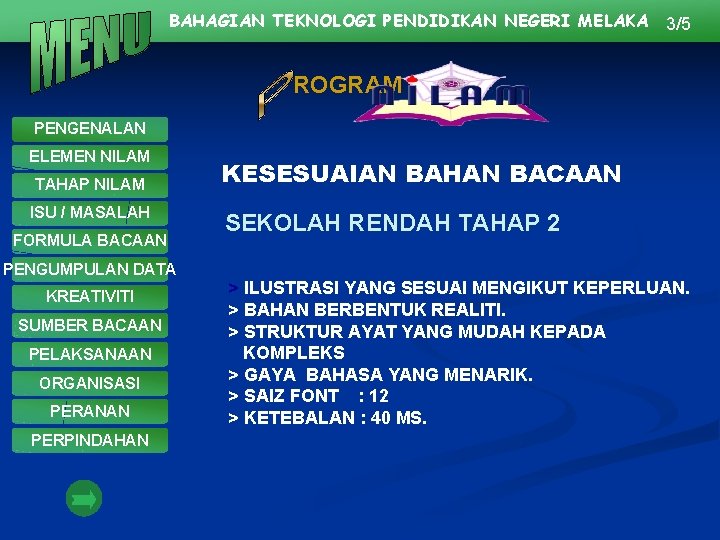 BAHAGIAN TEKNOLOGI PENDIDIKAN NEGERI MELAKA 3/5 ROGRAM PENGENALAN ELEMEN NILAM TAHAP NILAM ISU /