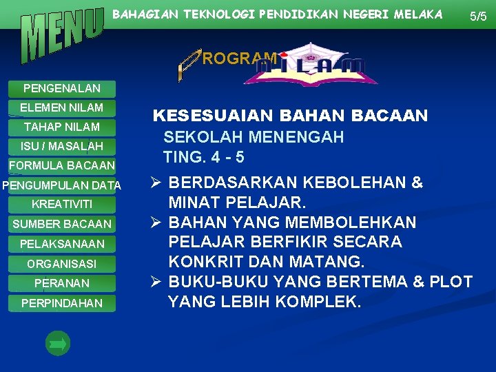 BAHAGIAN TEKNOLOGI PENDIDIKAN NEGERI MELAKA 5/5 ROGRAM PENGENALAN ELEMEN NILAM TAHAP NILAM ISU /