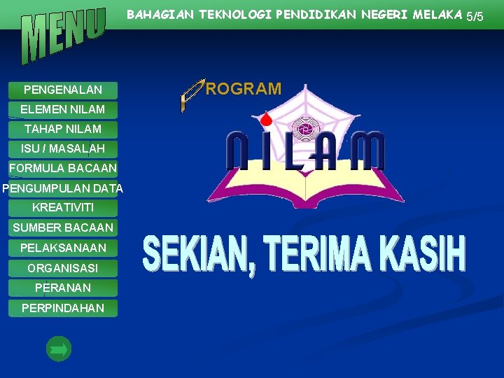 BAHAGIAN TEKNOLOGI PENDIDIKAN NEGERI MELAKA 5/5 PENGENALAN ELEMEN NILAM TAHAP NILAM ISU / MASALAH