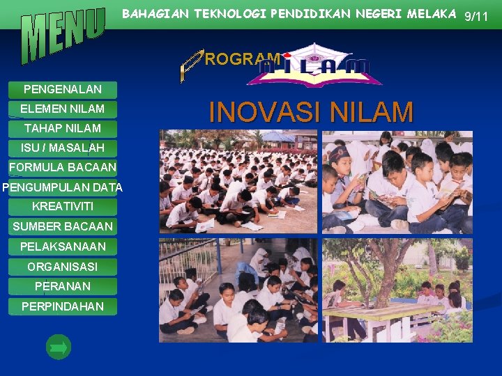 BAHAGIAN TEKNOLOGI PENDIDIKAN NEGERI MELAKA 9/11 ROGRAM PENGENALAN ELEMEN NILAM TAHAP NILAM ISU /