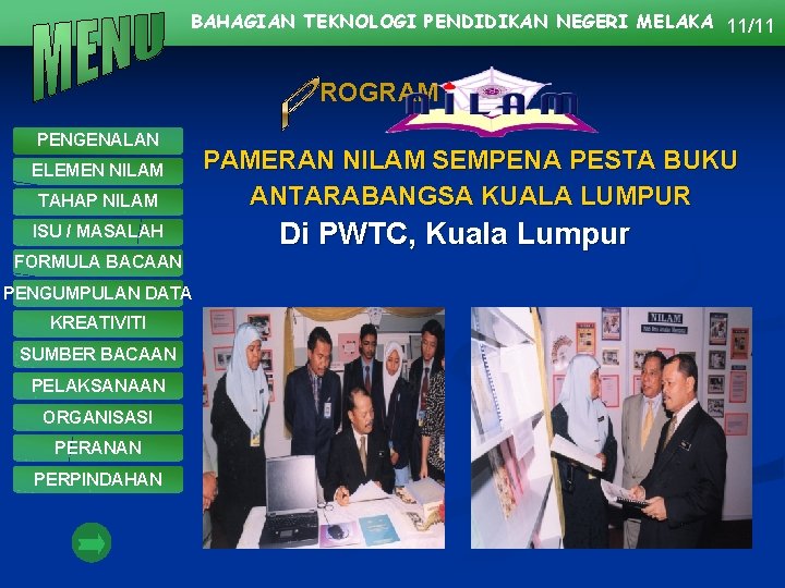 BAHAGIAN TEKNOLOGI PENDIDIKAN NEGERI MELAKA 11/11 ROGRAM PENGENALAN ELEMEN NILAM TAHAP NILAM ISU /