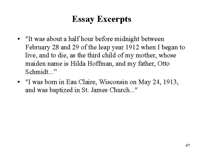 Essay Excerpts • "It was about a half hour before midnight between February 28