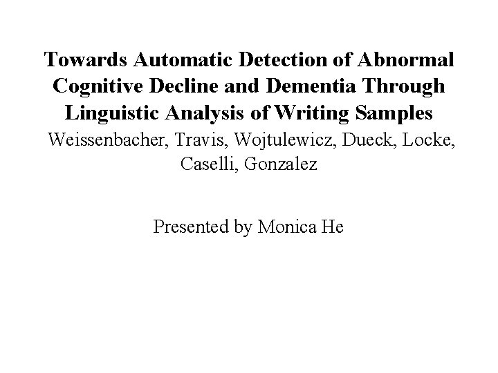 Towards Automatic Detection of Abnormal Cognitive Decline and Dementia Through Linguistic Analysis of Writing