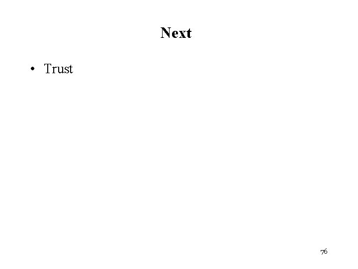 Next • Trust 76 