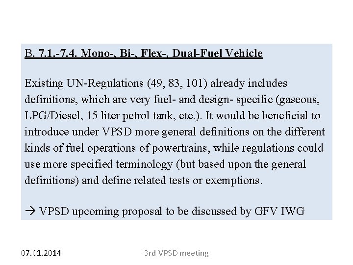 B. 7. 1. -7. 4. Mono-, Bi-, Flex-, Dual-Fuel Vehicle Existing UN-Regulations (49, 83,