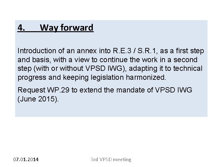 4. Way forward Introduction of an annex into R. E. 3 / S. R.