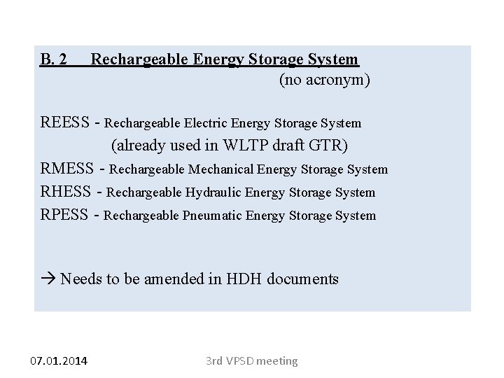 B. 2 Rechargeable Energy Storage System (no acronym) REESS - Rechargeable Electric Energy Storage