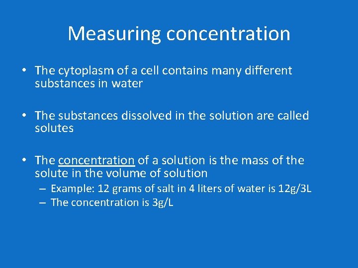 Measuring concentration • The cytoplasm of a cell contains many different substances in water