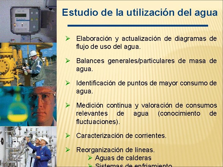 Estudio de la utilización del agua Ø Elaboración y actualización de diagramas de flujo