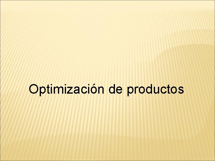 Optimización de productos 