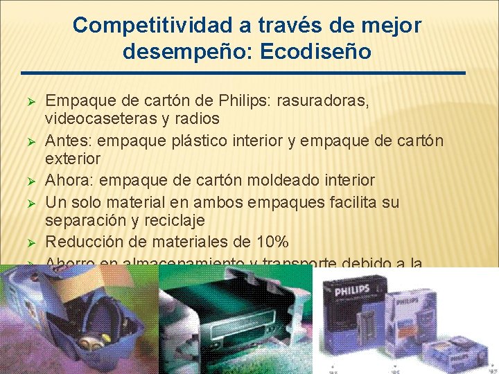 Competitividad a través de mejor desempeño: Ecodiseño Ø Ø Ø Empaque de cartón de