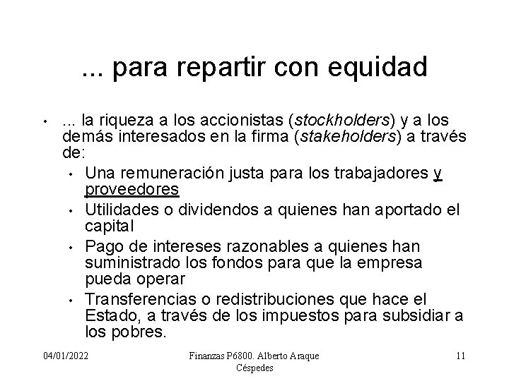 . . . para repartir con equidad • . . . la riqueza a