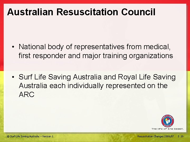 Australian Resuscitation Council • National body of representatives from medical, first responder and major