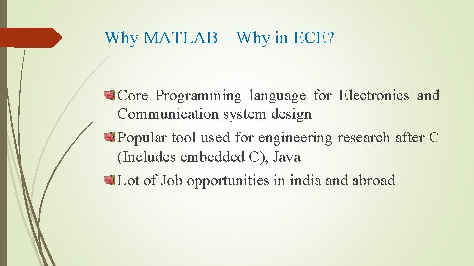 Why MATLAB – Why in ECE? Core Programming language for Electronics and Communication system