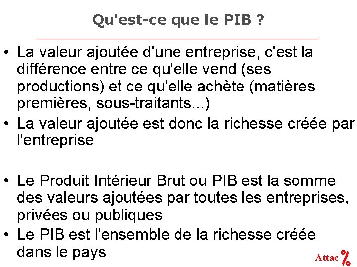 Qu'est-ce que le PIB ? • La valeur ajoutée d'une entreprise, c'est la différence