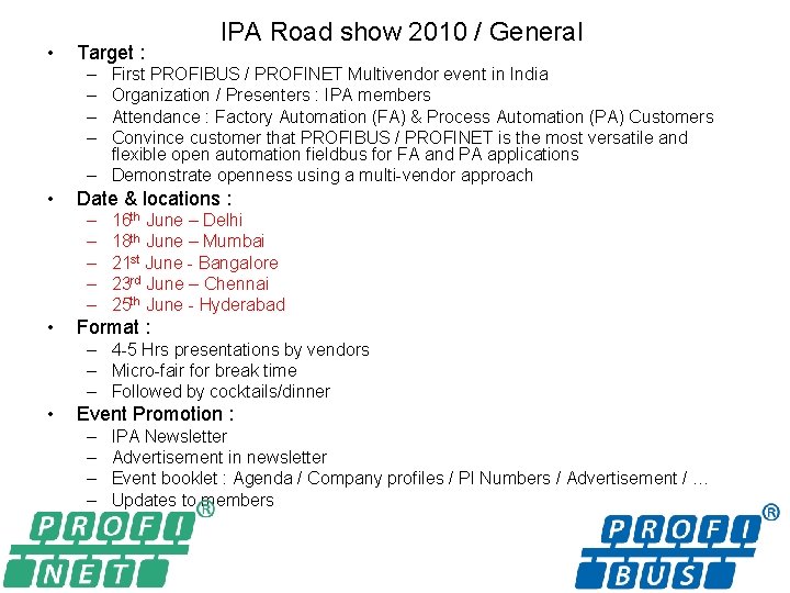  • Target : IPA Road show 2010 / General – – First PROFIBUS