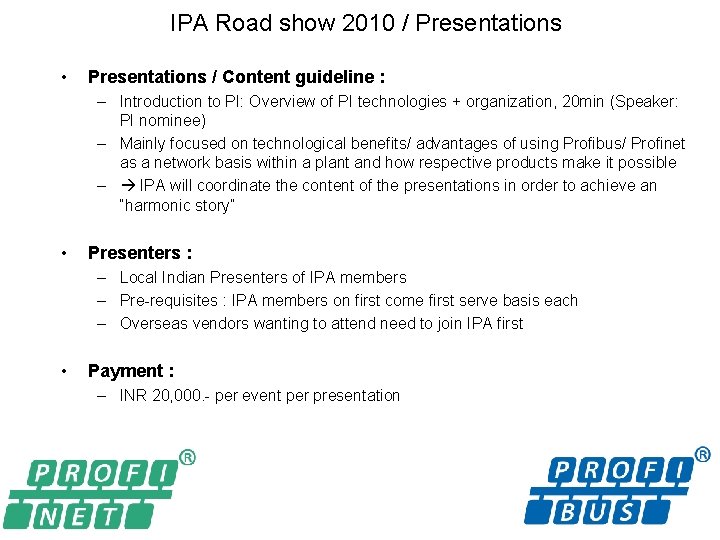 IPA Road show 2010 / Presentations • Presentations / Content guideline : – Introduction