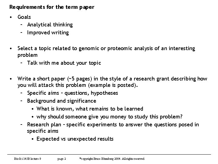 Requirements for the term paper • Goals – Analytical thinking – Improved writing •