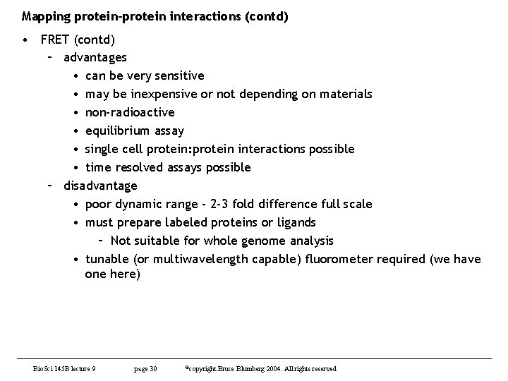 Mapping protein-protein interactions (contd) • FRET (contd) – advantages • can be very sensitive
