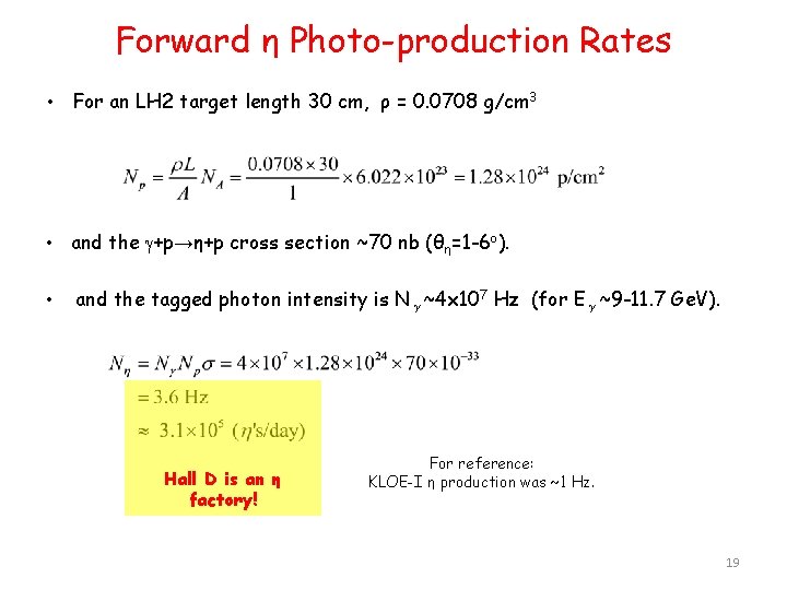 Forward η Photo-production Rates • For an LH 2 target length 30 cm, ρ