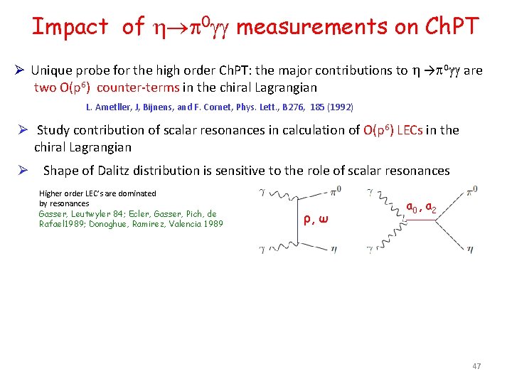 Impact of 0 measurements on Ch. PT Ø Unique probe for the high order