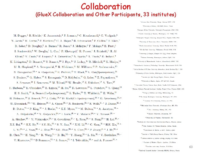 Collaboration (Glue. X Collaboration and Other Participants, 33 institutes) 60 