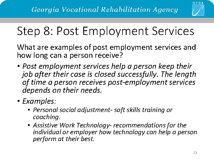 Step 8: Post Employment Services What are examples of post employment services and how