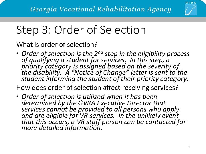Step 3: Order of Selection What is order of selection? • Order of selection